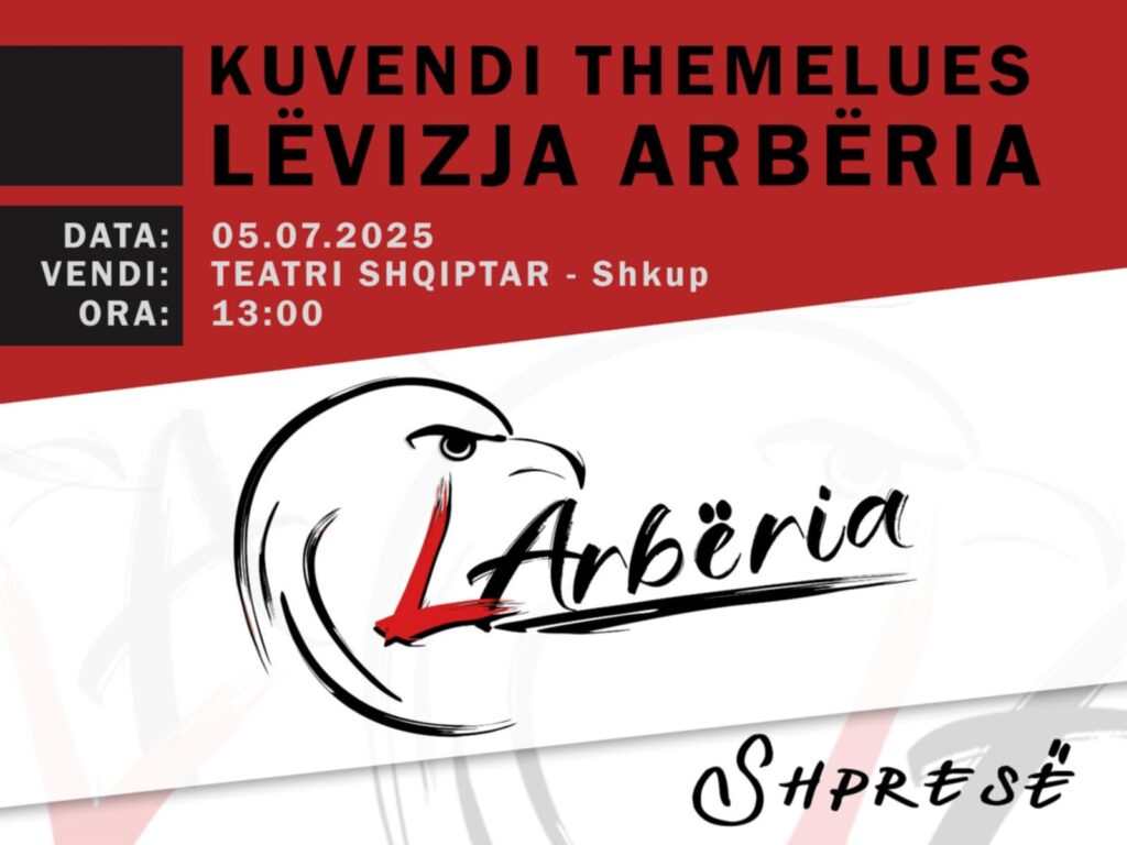 Të shtunën themelohet  Lëvizja Arbëria   shpresë e re lind tek shqiptarët e Maqedonisë